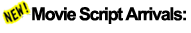 New movie script arrivals